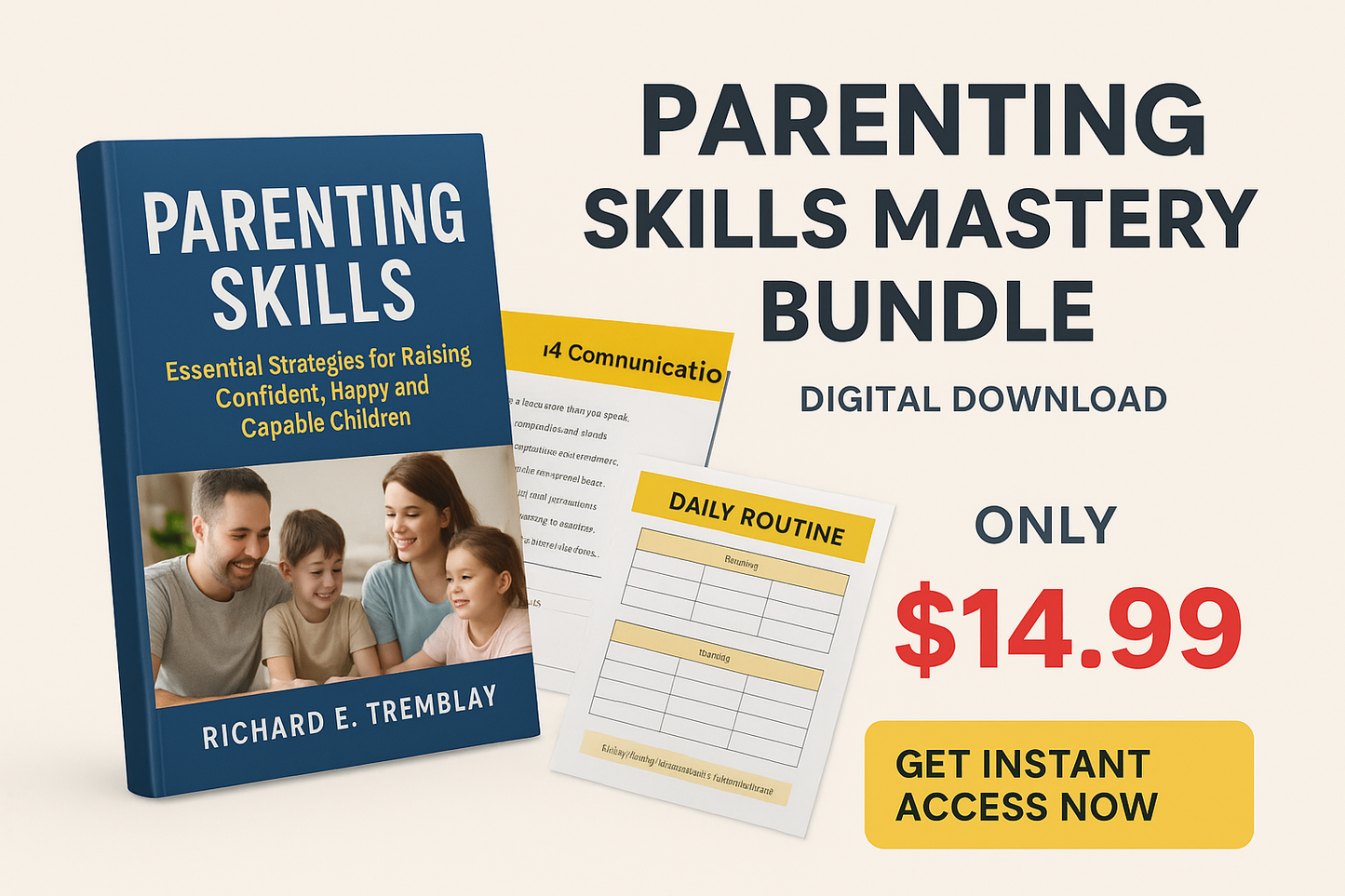 Parenting Skills Mastery Bundle: Proven Strategies + 14 Communication Tips + Daily Routine Guide